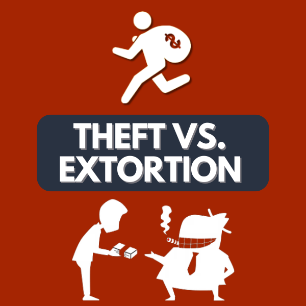 Theft Vs. Extortion: A Detailed Analysis & Comparative Study