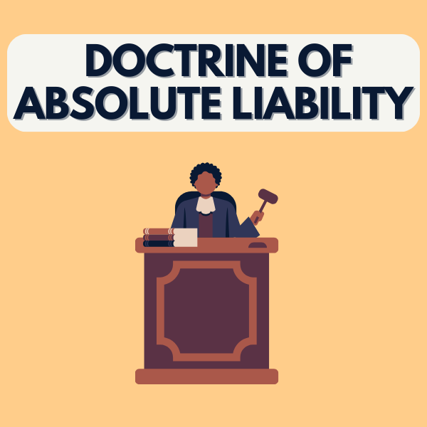What is Doctrine of Absolute Liability in Indian Tort Law?