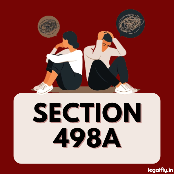 What is Section 498A of the Indian Penal Code?