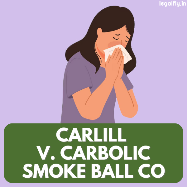 Case Summary: Carlill v. Carbolic Smoke Ball Co