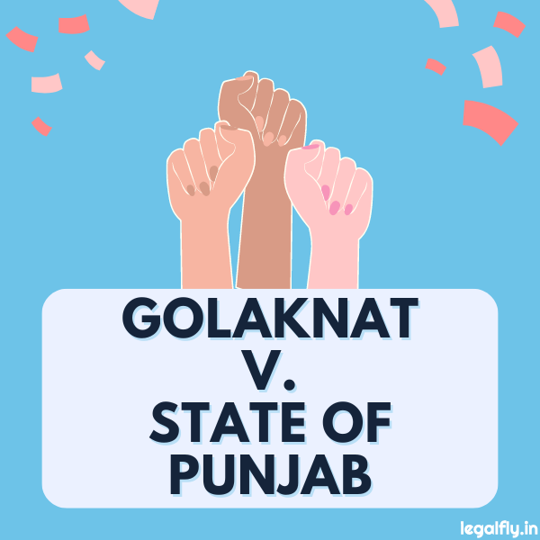 Case Summary: Golaknath v. State of Punjab