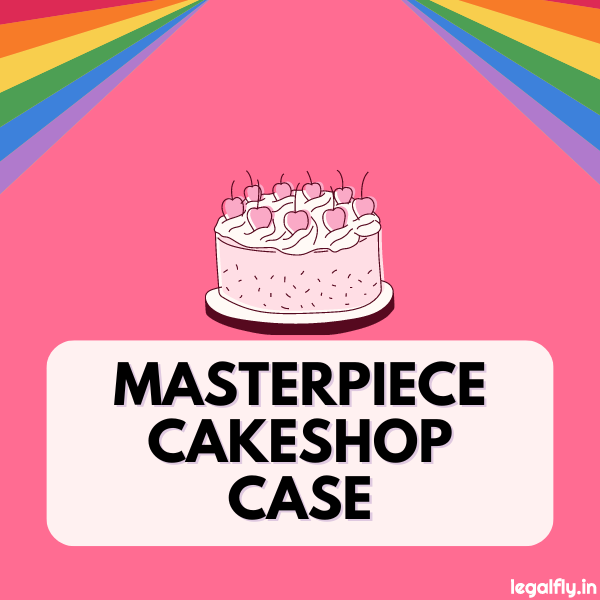 Case Summary: Masterpiece Cakeshop v. Colorado Civil Rights Commission