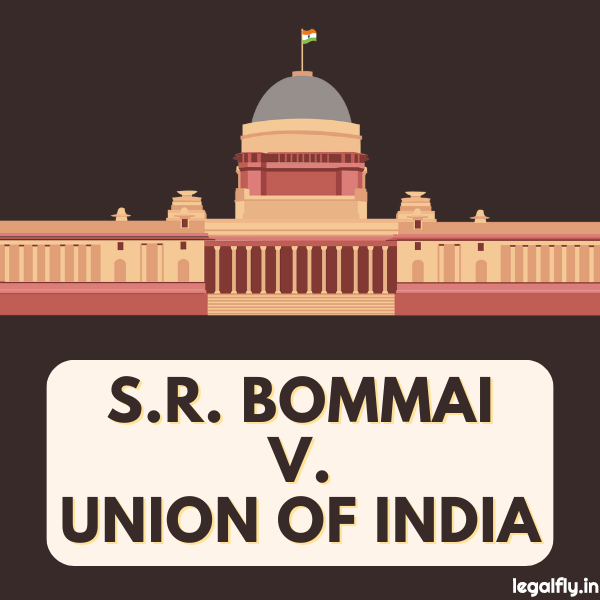 Case Summary: S.R. Bommai v. Union of India