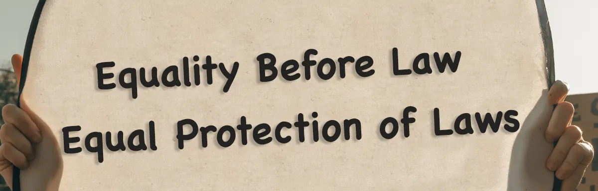 Article 14 of the Indian Constitution – Explanation & Notes-wide
